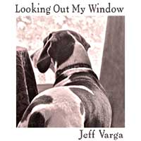 Jeff Varga - Looking Out My Windows